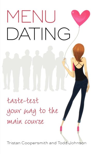 Menu Dating: Taste-Test Your Way to the Main Course cover