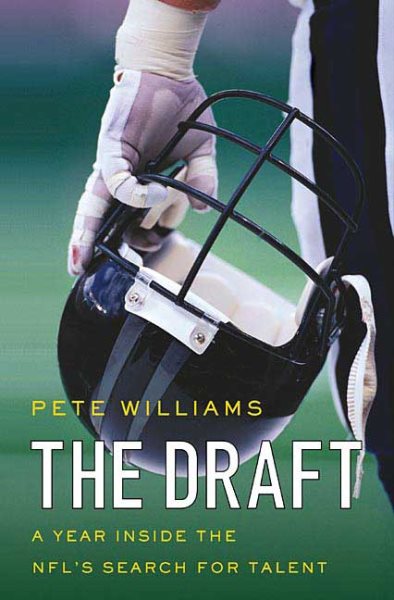 The Draft: A Year Inside the NFL's Search for Talent cover