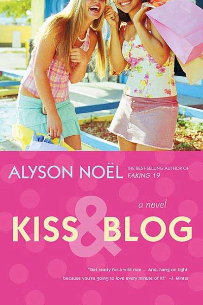 Kiss & Blog: A Novel cover