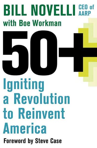 50+: Igniting a Revolution to Reinvent America cover