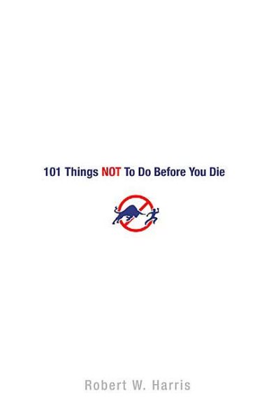 101 Things NOT to Do Before You Die cover