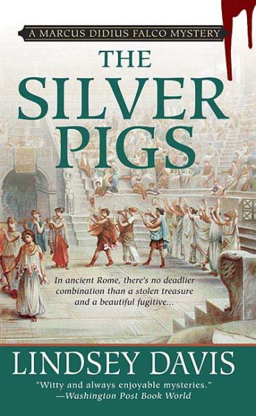 The Silver Pigs (Marcus Didius Falco Mysteries) cover