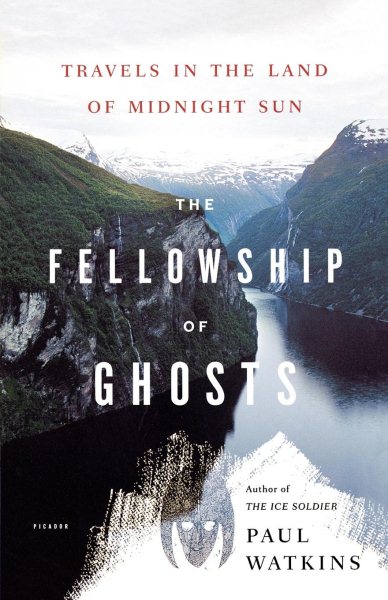 The Fellowship of Ghosts: Travels in the Land of Midnight Sun cover