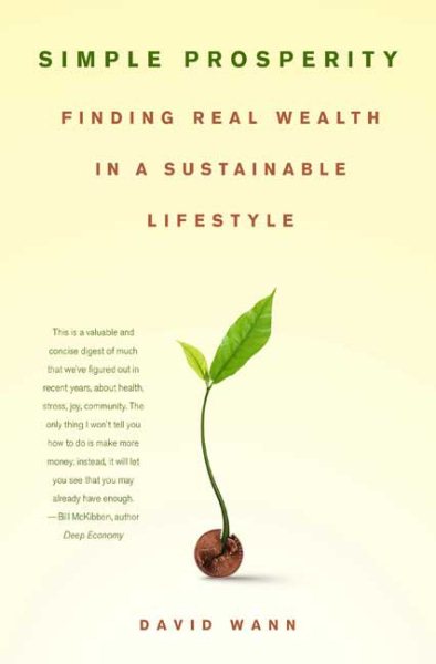 Simple Prosperity: Finding Real Wealth in a Sustainable Lifestyle cover