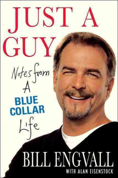 Just a Guy: Notes from a Blue Collar Life cover