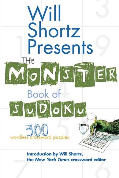 Will Shortz Presents The Monster Book of Sudoku: 300 Wordless Crossword Puzzles cover