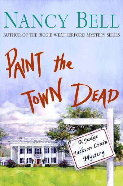 Paint the Town Dead: A Judge Jackson Crain Mystery cover