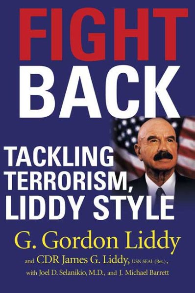 Fight Back: Tackling Terrorism, Liddy Style cover
