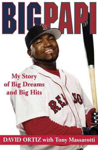 Big Papi: My Story of Big Dreams and Big Hits cover