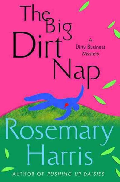The Big Dirt Nap: A Dirty Business Mystery (Dirty Business Mysteries) cover