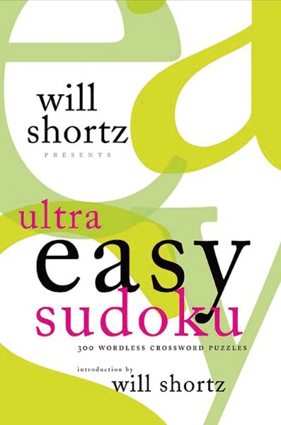 Will Shortz Presents Ultra Easy Sudoku: 300 Wordless Crossword Puzzles cover