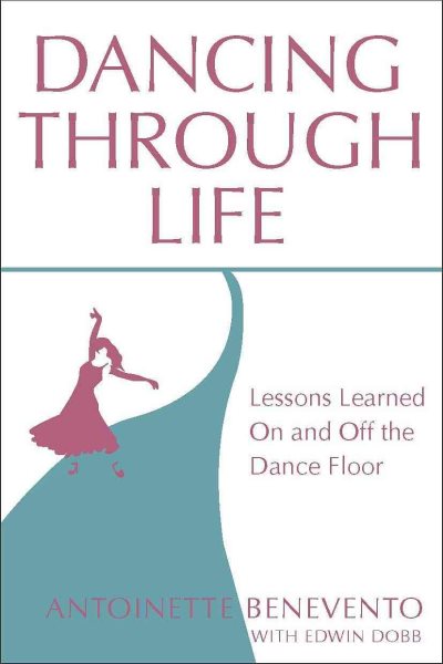 Dancing Through Life: Lessons Learned on and off the Dance Floor cover