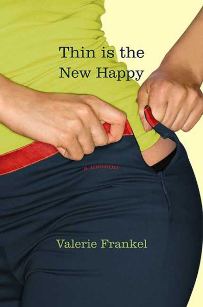 Thin Is the New Happy: A Memoir cover