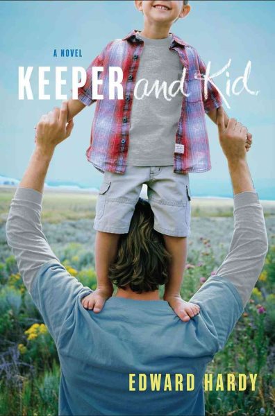 Keeper and Kid: A Novel cover