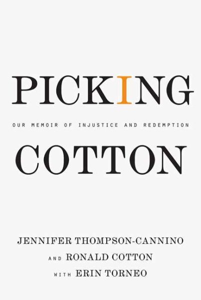 Picking Cotton: Our Memoir of Injustice and Redemption cover