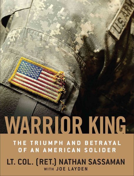 Warrior King: The Triumph and Betrayal of an American Commander in Iraq cover
