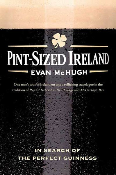 Pint-Sized Ireland: In Search of the Perfect Guinness cover