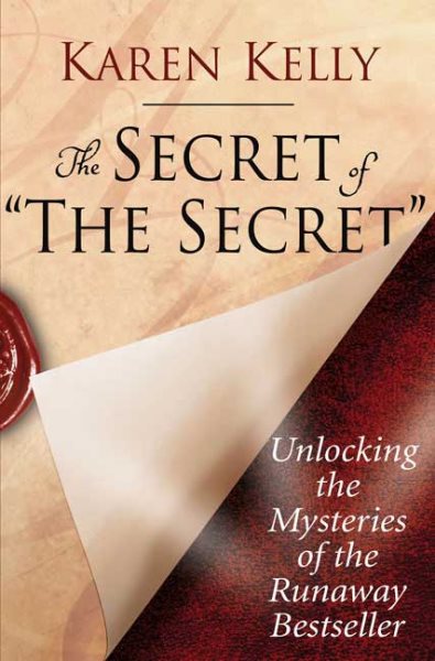 The Secret of The Secret: Unlocking the Mysteries of the Runaway Bestseller cover