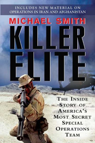 Killer Elite: The Inside Story of America's Most Secret Special Operations Team cover