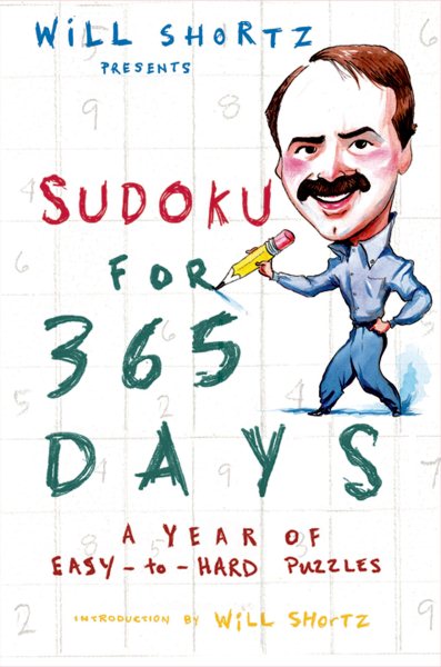 Will Shortz Presents Sudoku for 365 Days: A Year of Easy-to-Hard Puzzles cover