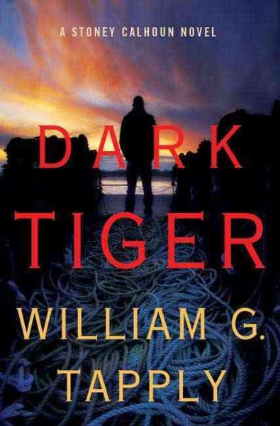Dark Tiger: A Stoney Calhoun Novel (Stoney Calhoun Novels)
