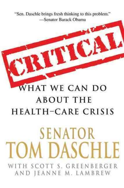 Critical: What We Can Do About the Health-Care Crisis cover