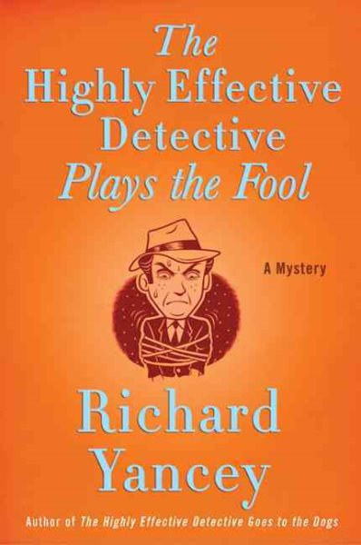 The Highly Effective Detective Plays the Fool: A Mystery cover