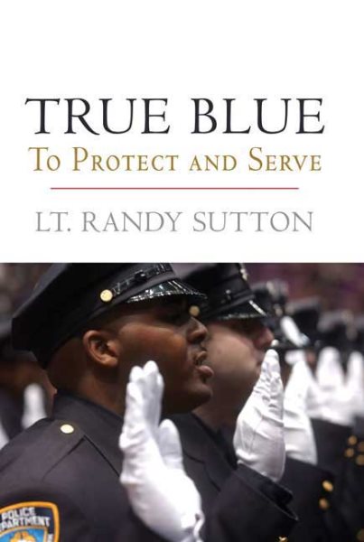 True Blue: To Protect and Serve cover