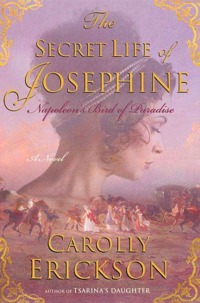 The Secret Life of Josephine: Napoleon's Bird of Paradise cover