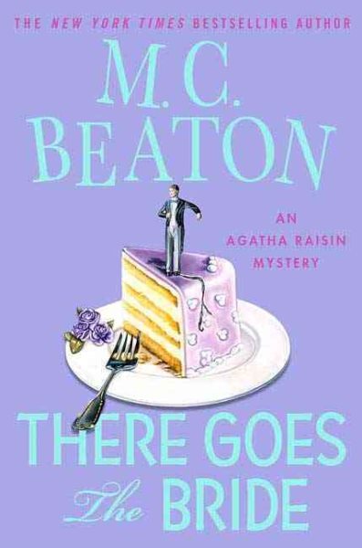 There Goes the Bride: An Agatha Raisin Mystery cover