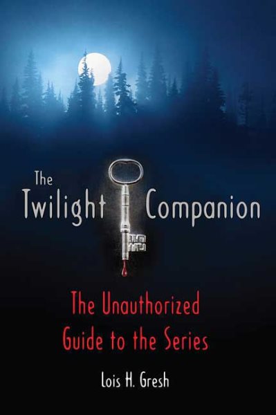 The Twilight Companion: The Unauthorized Guide to the Series cover