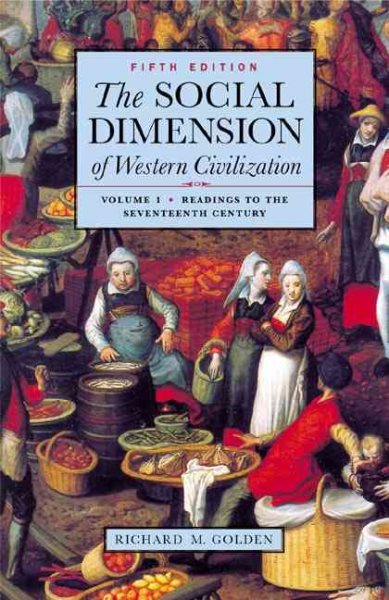 The Social Dimension of Western Civilization, Vol. 1: Readings to the Seventeenth Century cover
