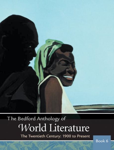 The Bedford Anthology of World Literature Book 6: The Twentieth Century, 1900-The Present cover