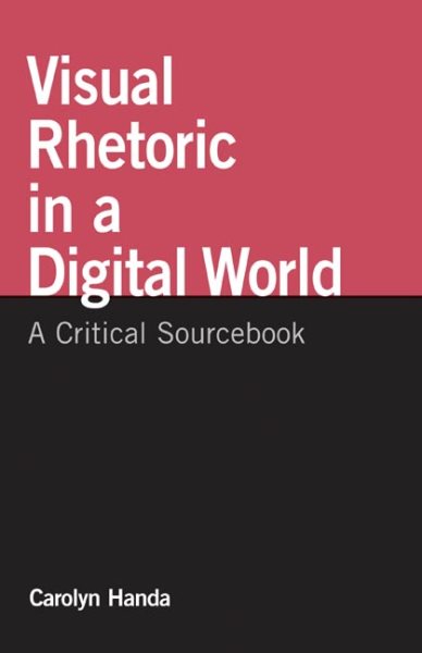 Visual Rhetoric in a Digital World: A Critical Sourcebook cover