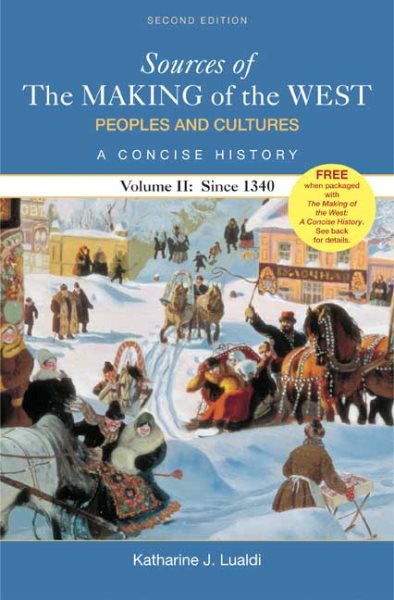Sources of The Making of the West: Peoples and Cultures, A Concise History: Volume II: Since 1340 cover
