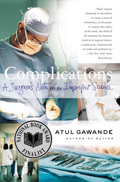 Complications: A Surgeon's Notes on an Imperfect Science cover
