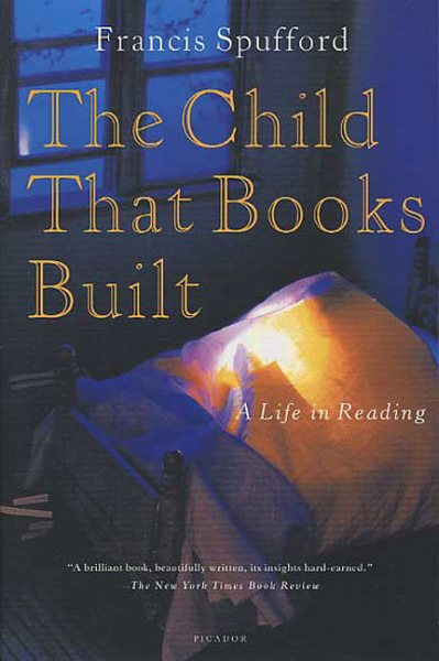 The Child That Books Built: A Life in Reading cover