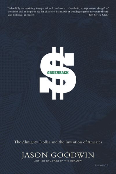 Greenback: The Almighty Dollar and the Invention of America cover