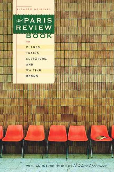 The Paris Review Book for Planes, Trains, Elevators, and Waiting Rooms cover