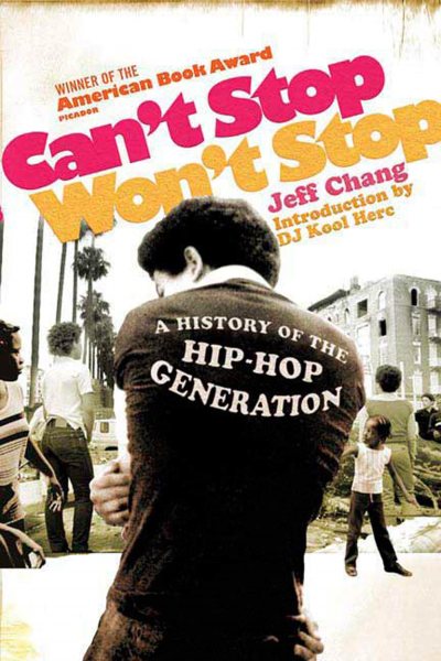 Can't Stop Won't Stop: A History of the Hip-Hop Generation cover