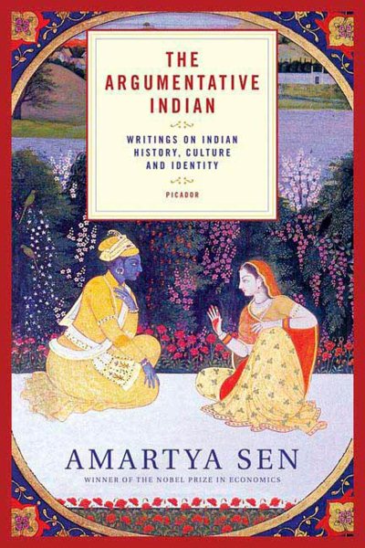The Argumentative Indian: Writings on Indian History, Culture and Identity cover