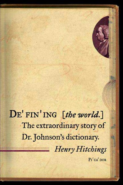 Defining the World: The Extraordinary Story of Dr Johnson's Dictionary cover