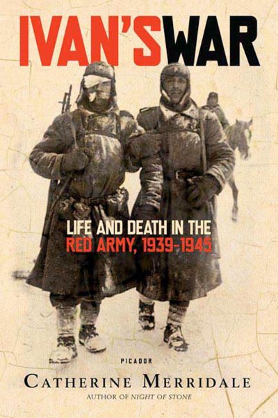 Ivan's War: Life and Death in the Red Army, 1939-1945 cover