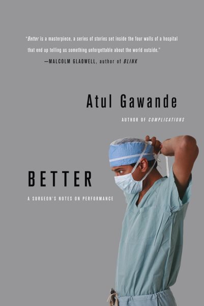 Better: A Surgeon's Notes on Performance cover