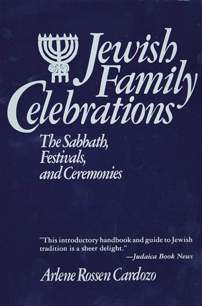 Jewish Family Celebrations: The Sabbath, Festivals, and Ceremonies cover