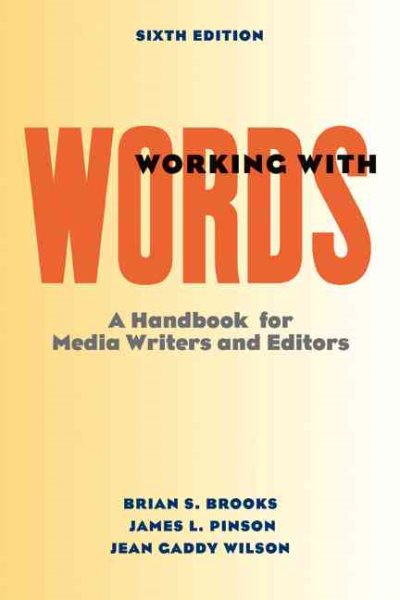 Working with Words: A Handbook for Media Writers and Editors cover