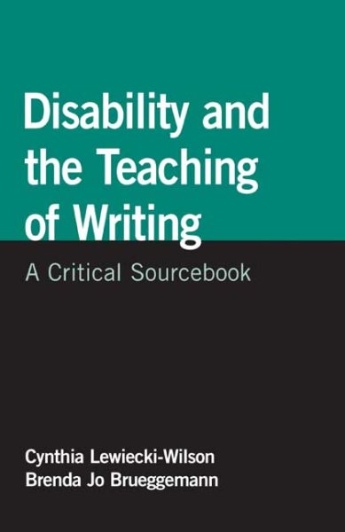 Disability and the Teaching of Writing: A Critical Sourcebook cover