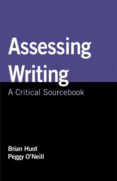 Assessing Writing: A Critical Sourcebook cover