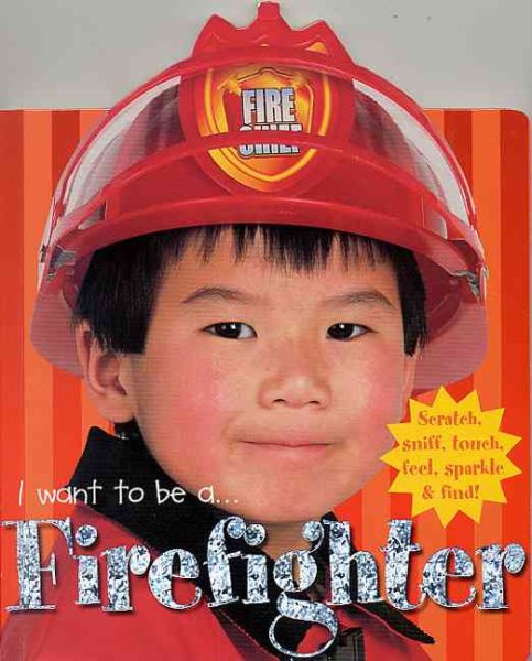 I Want To Be A...: Firefighter cover