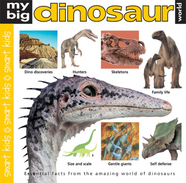 My Big Dinosaur World: Essential Facts from the Amazing World of Dinosaurs (My Big Reference) cover